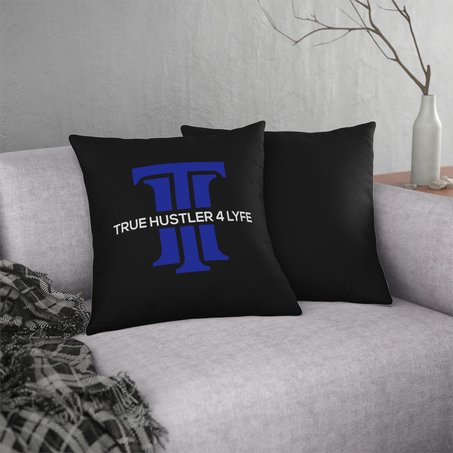 True Hustler 4 Lyfe All-Weather Decorative Pillows