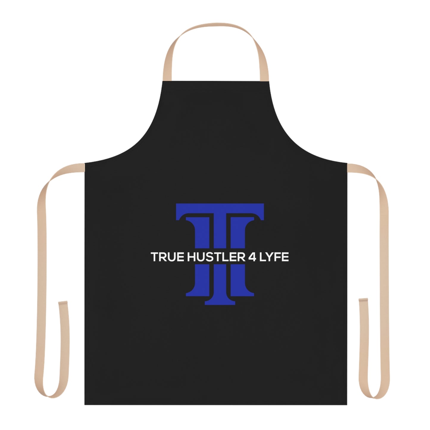 True Hustler 4 Lyfe BBQ Apron