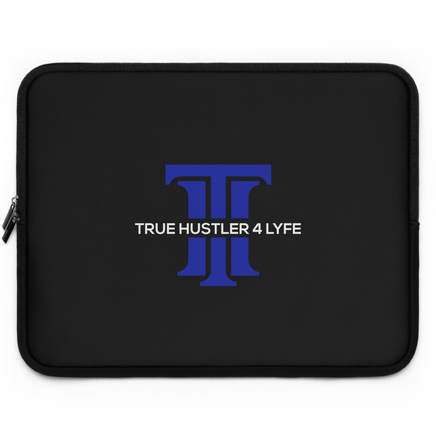 True Hustler 4 Lyfe Laptop Sleeve