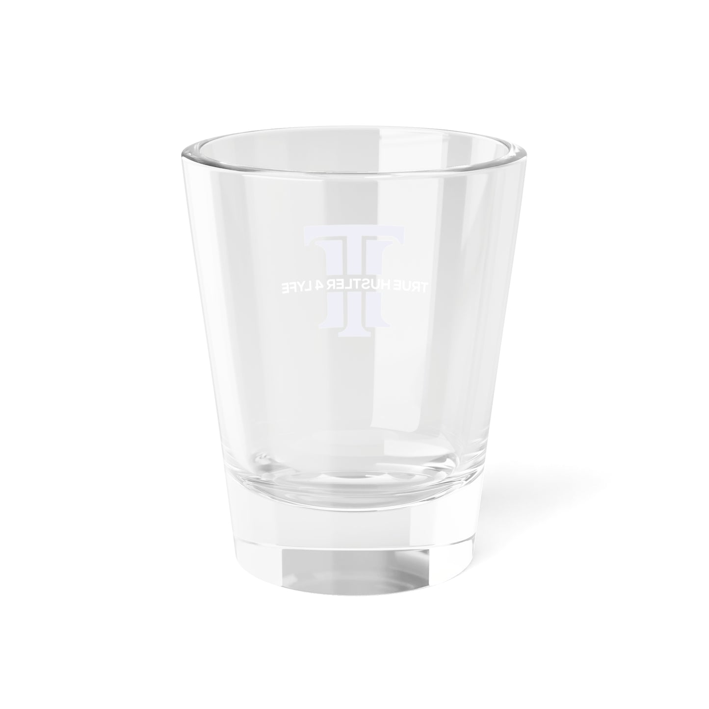 True Hustler 4 Lyfe Precision Shot Glass, 1.5oz