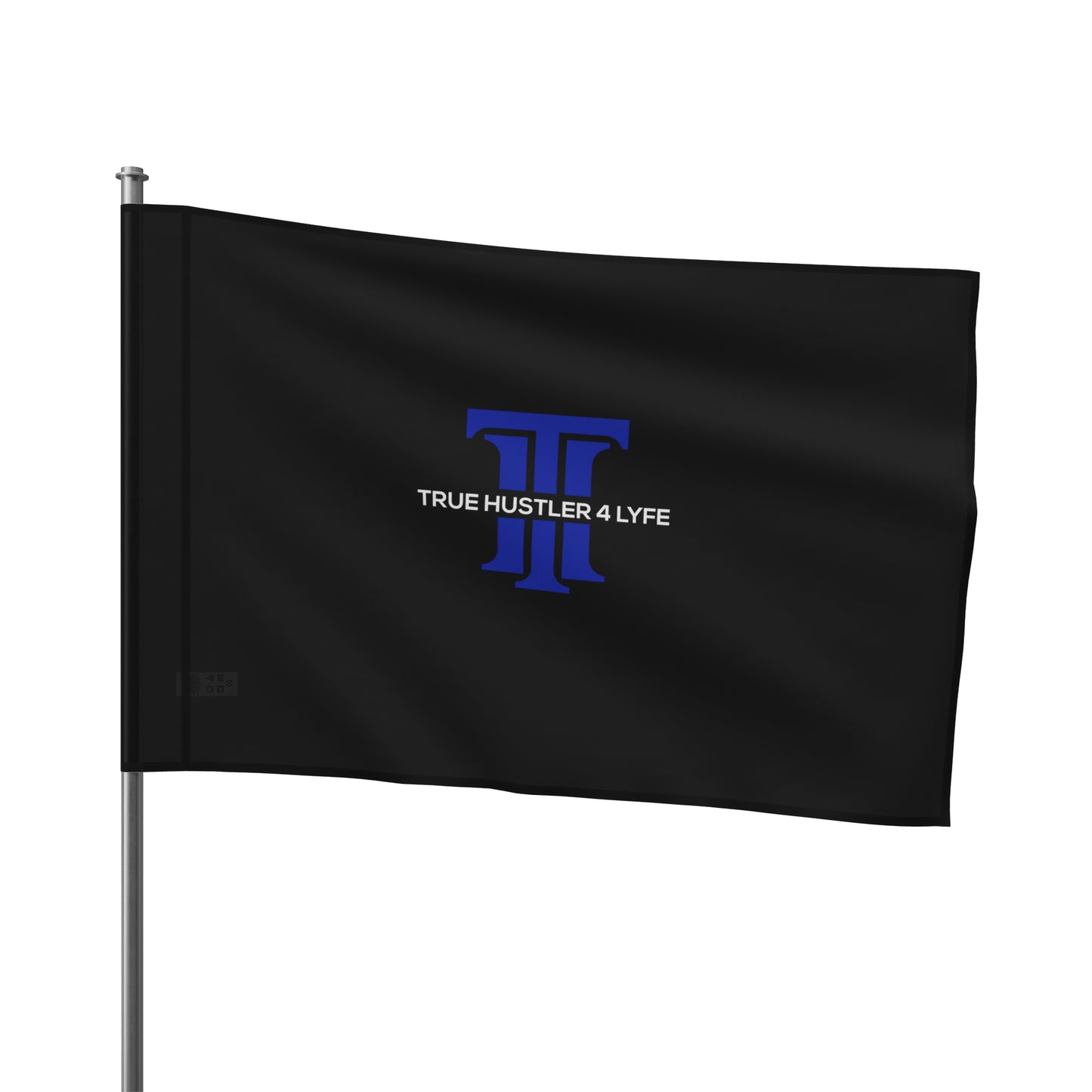 True Hustler 4 Lyfe Emblematic Outdoor Flag