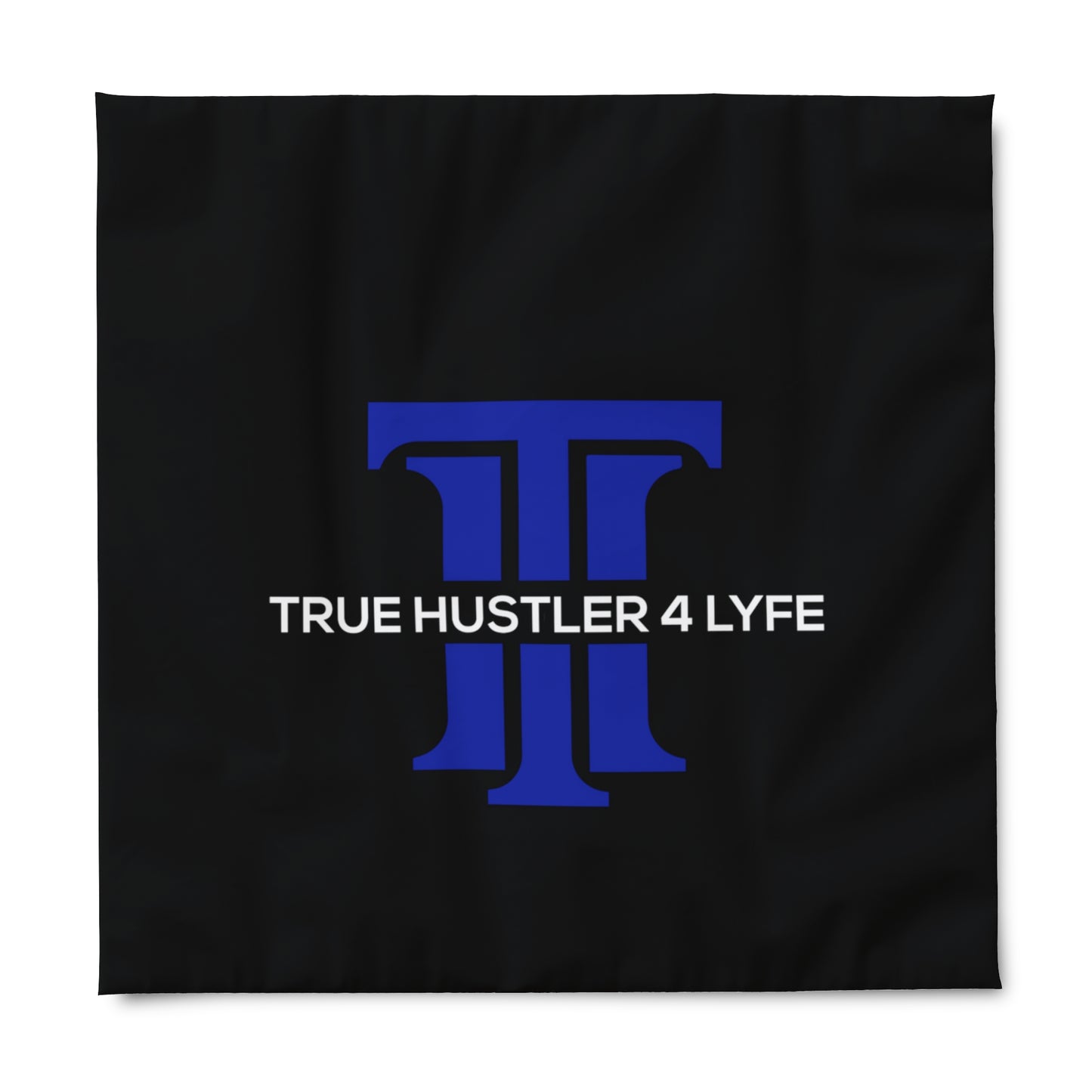 True Hustler 4 Lyfe Signature Duvet Cover