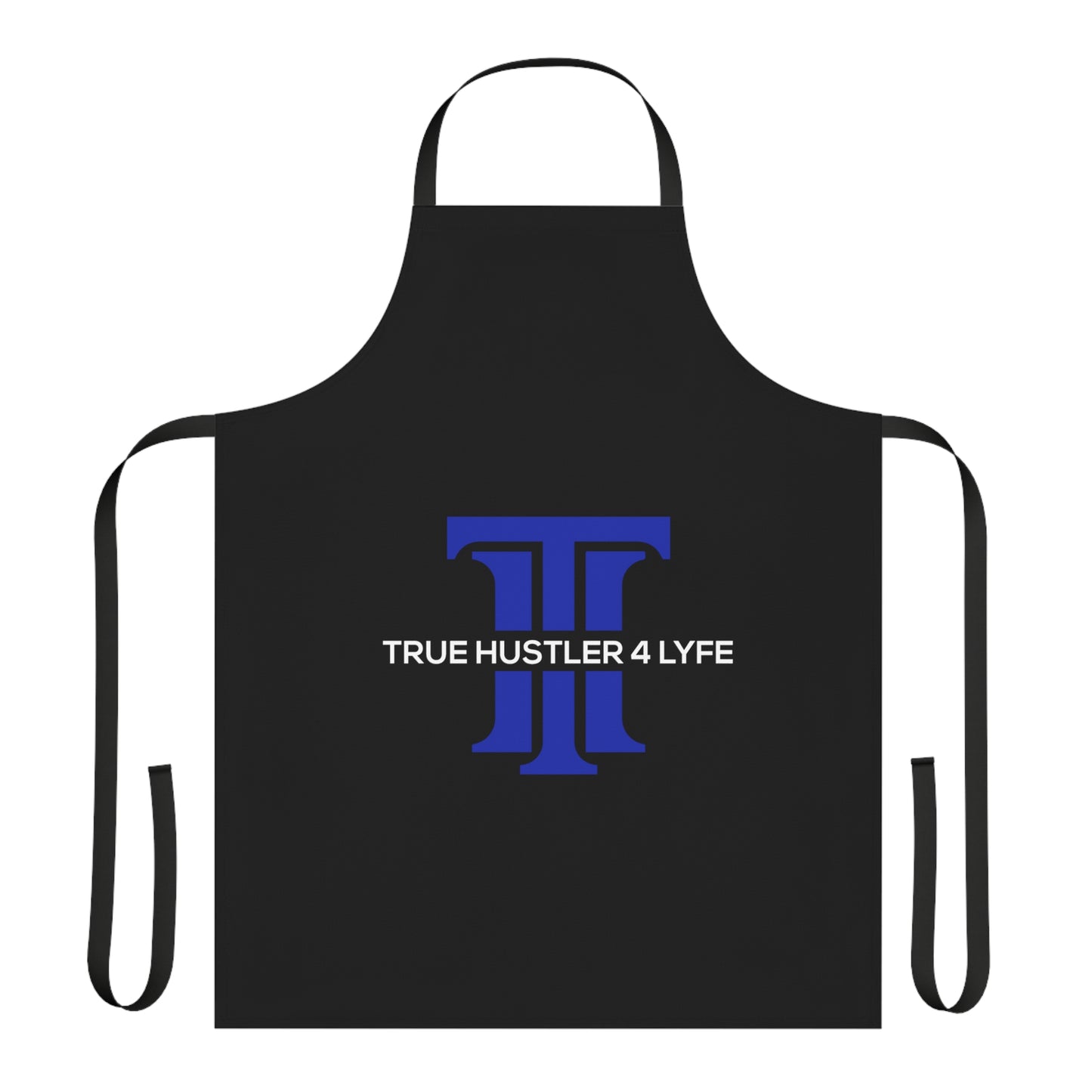 True Hustler 4 Lyfe BBQ Apron