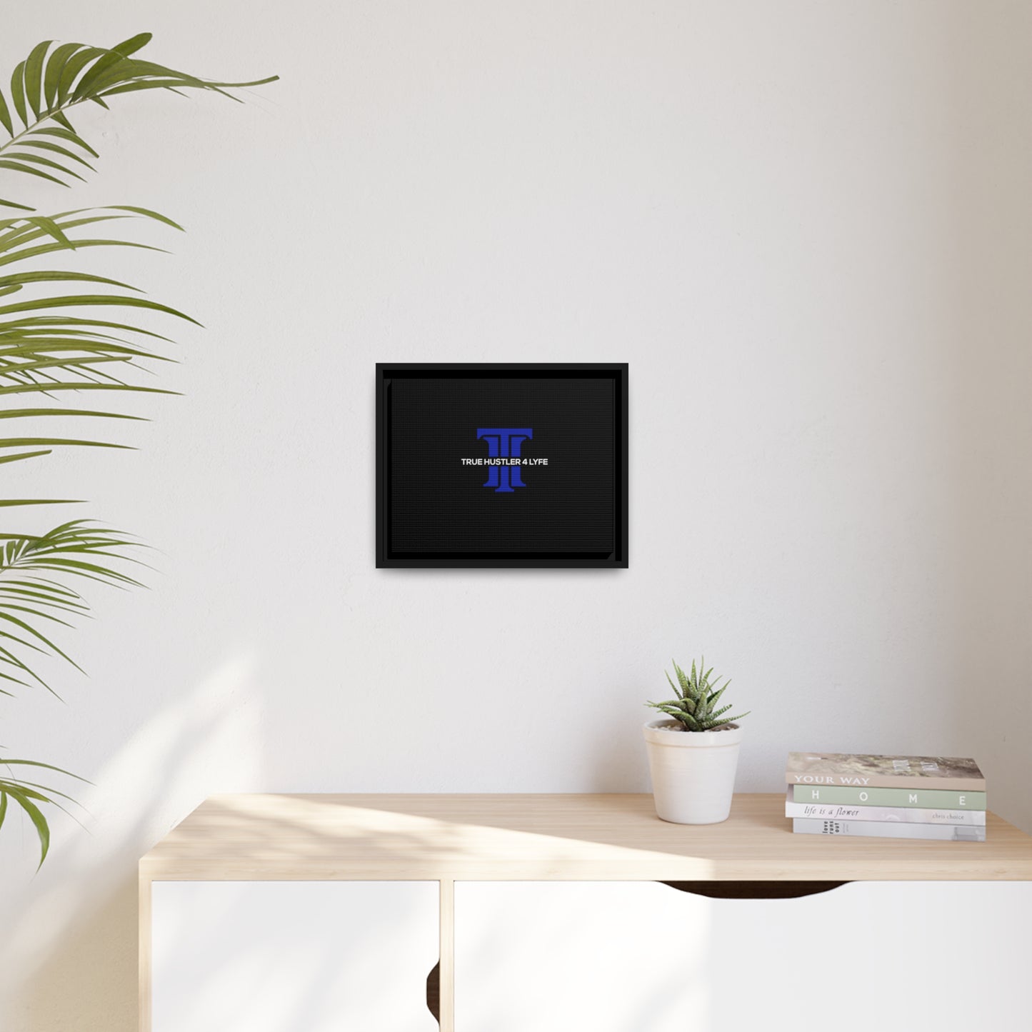 True Hustler 4 Lyfe Black Matte Canvas Wall Frame, Black Frame