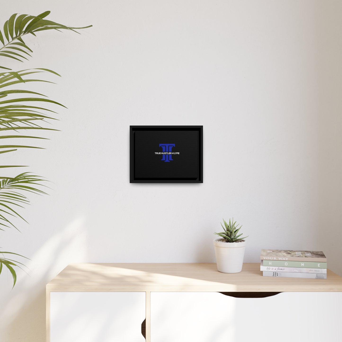 True Hustler 4 Lyfe Black Matte Canvas Wall Frame, Black Frame
