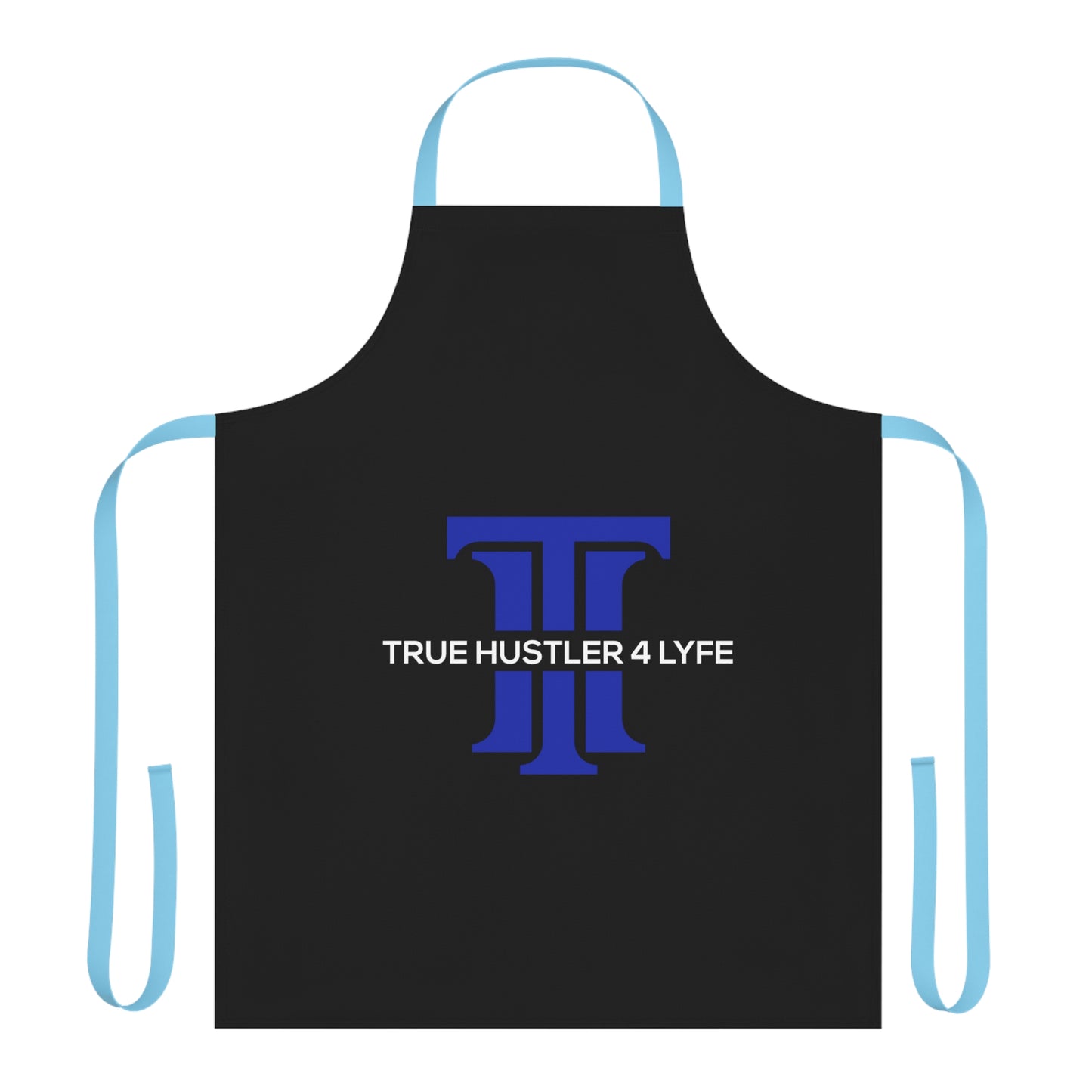 True Hustler 4 Lyfe BBQ Apron