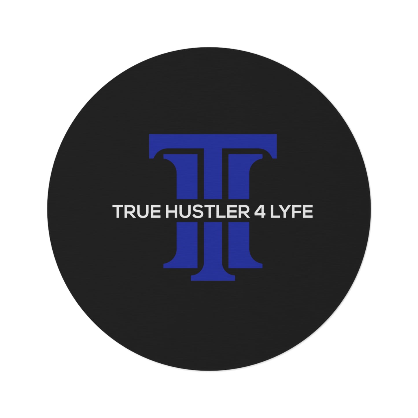 True Hustler 4 Lyfe Circular Statement Rug, Round