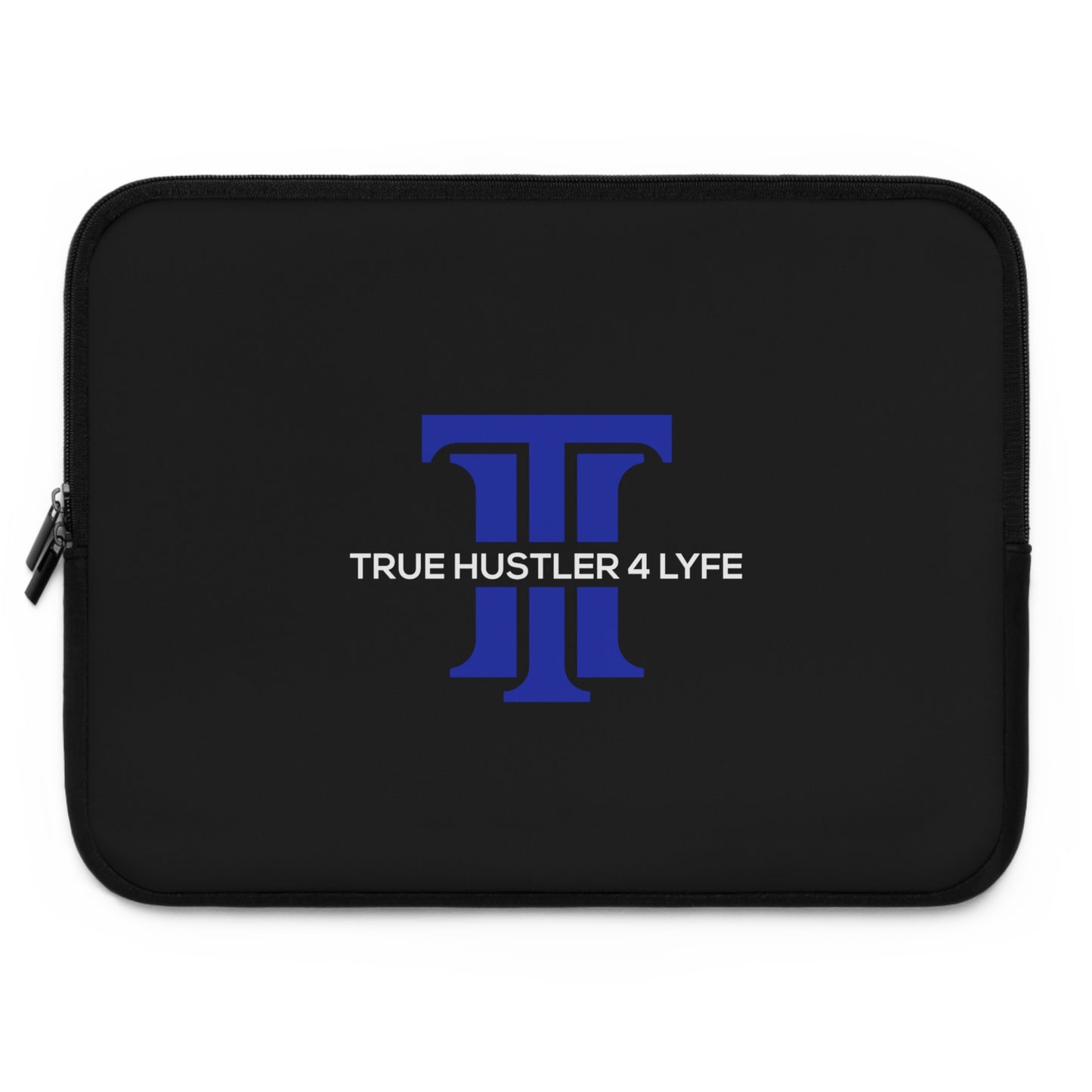 True Hustler 4 Lyfe Laptop Sleeve